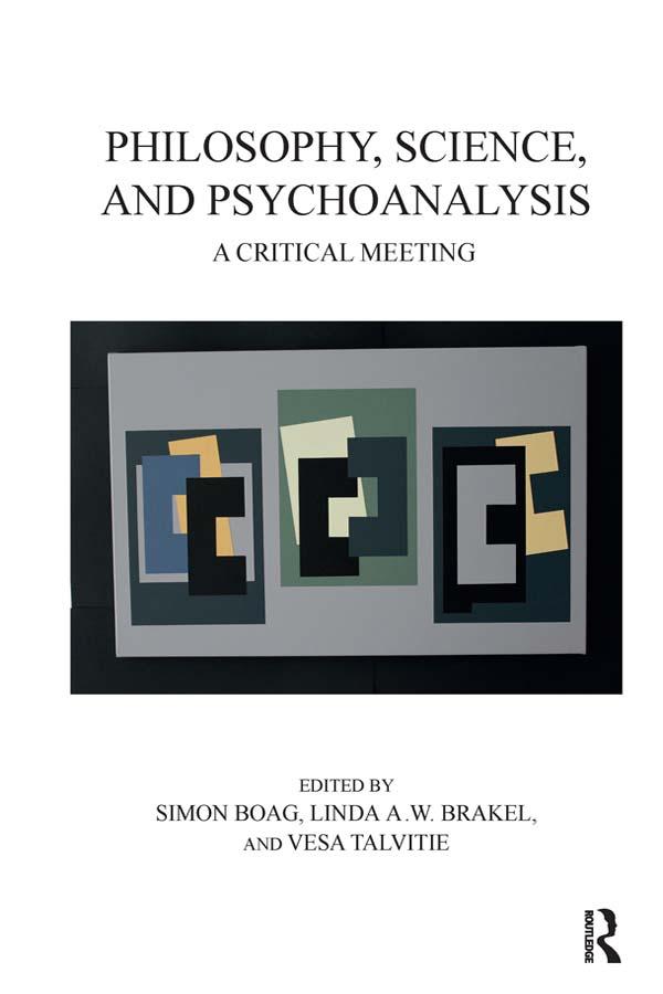 Philosophy, Science, and Psychoanalysis by Linda A. W. Brakel, Simon Boag, Vesa Talvitie