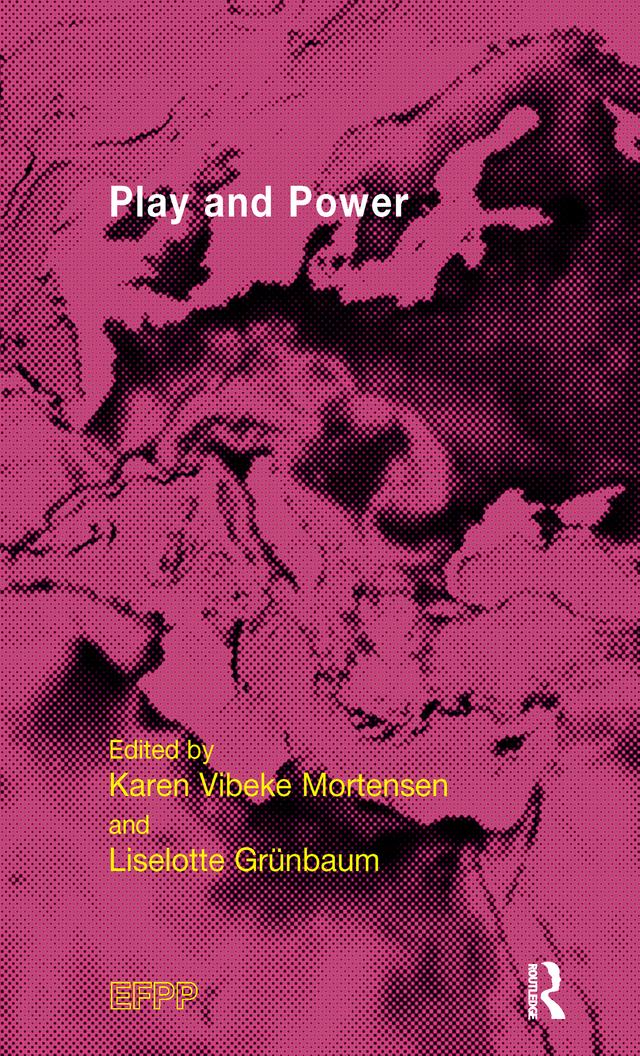 Play and Power by Karen Vibeke Mortensen, Liselotte Grunbaum