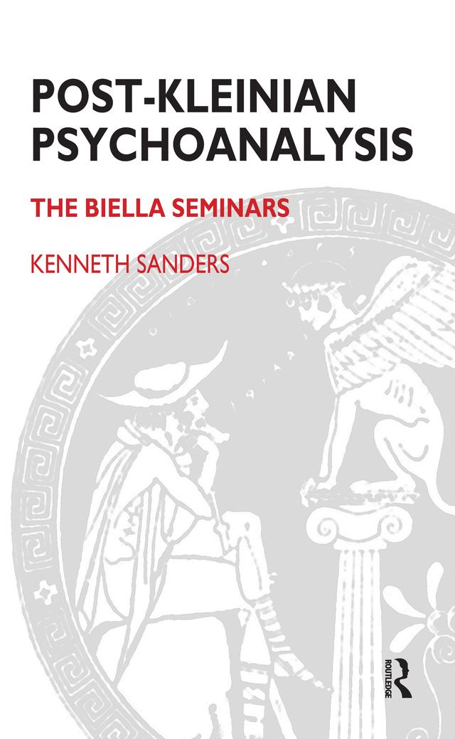 Post-Kleinian Psychoanalysis by Kenneth Sanders