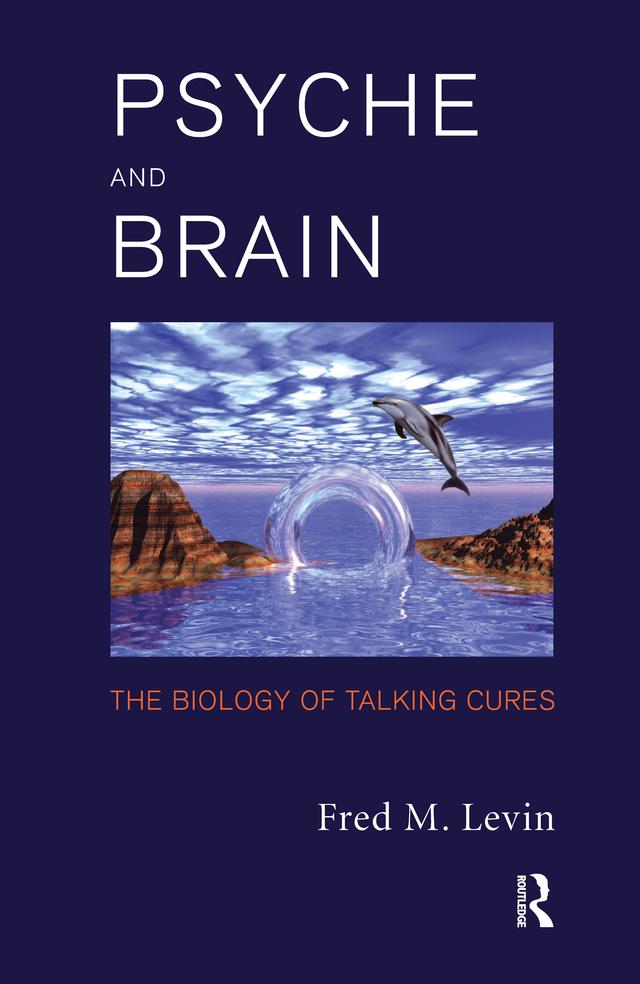 Psyche and Brain by Fred M. Levin