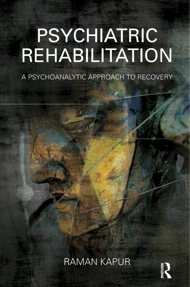 Psychiatric Rehabilitation by Raman Kapur