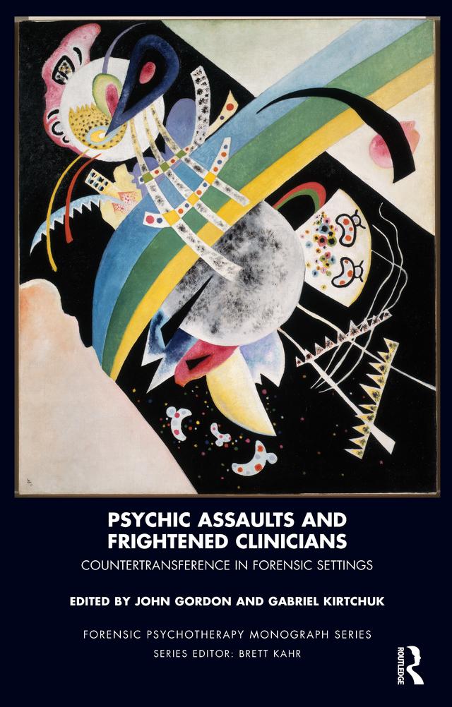 Psychic Assaults and Frightened Clinicians by Gabriel Kirtchuk, John Gordon