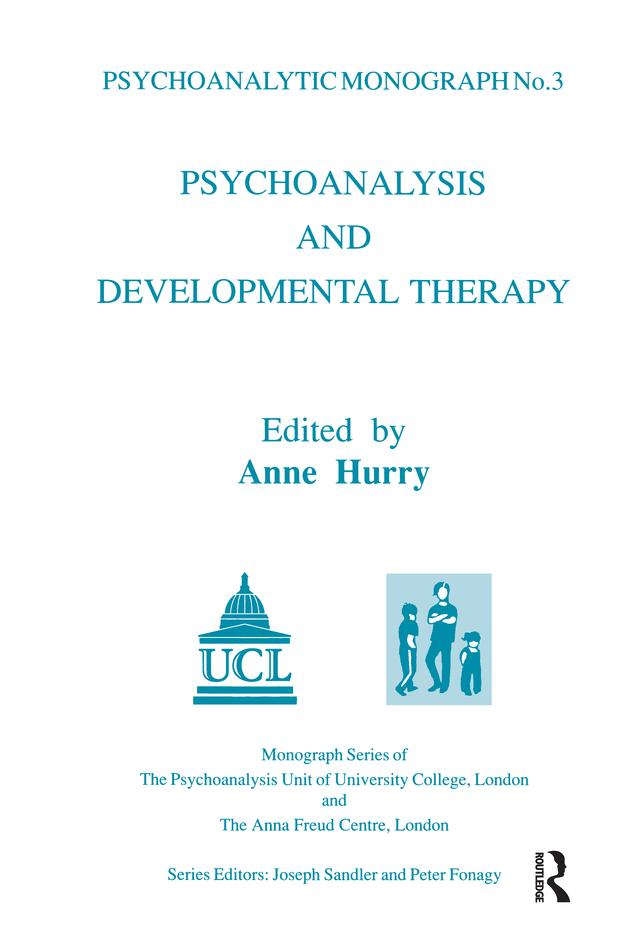Psychoanalysis and Developmental Therapy by Anne Hurry