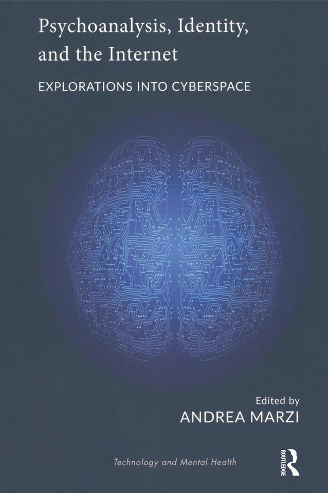 Psychoanalysis, Identity, and the Internet by Andrea Marzi