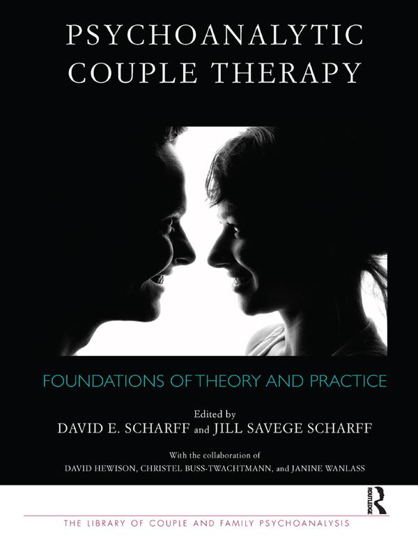 Psychoanalytic Couple Therapy by David E. Scharff, Jill Savege Scharff