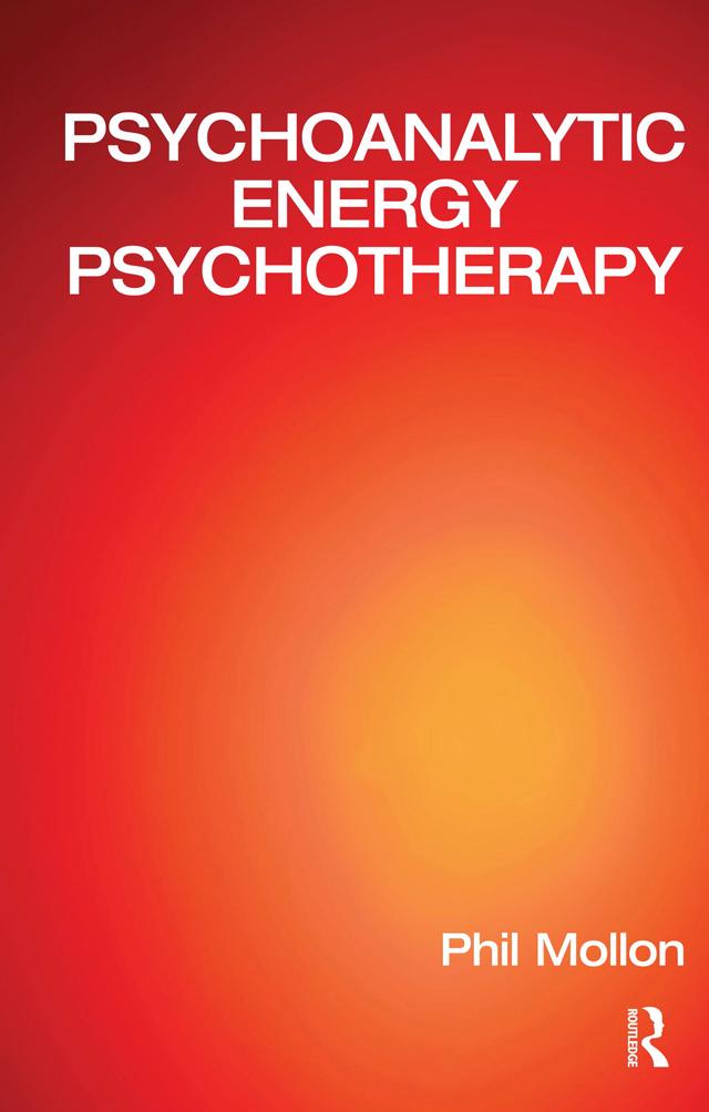 Psychoanalytic Energy Psychotherapy by Phil Mollon