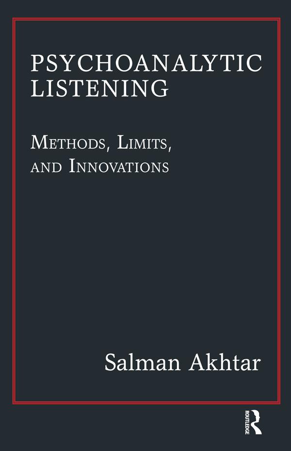 Psychoanalytic Listening by Salman Akhtar