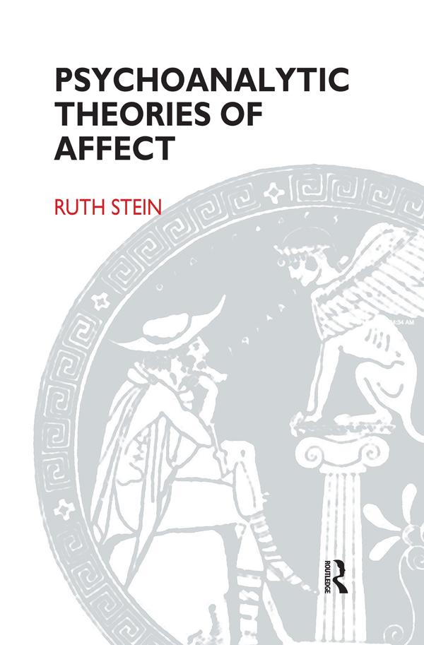 Psychoanalytic Theories of Affect by Ruth Stein