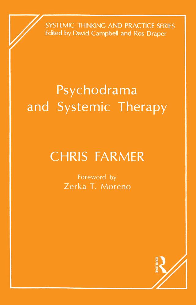 Psychodrama and Systemic Therapy by Chris Farmer