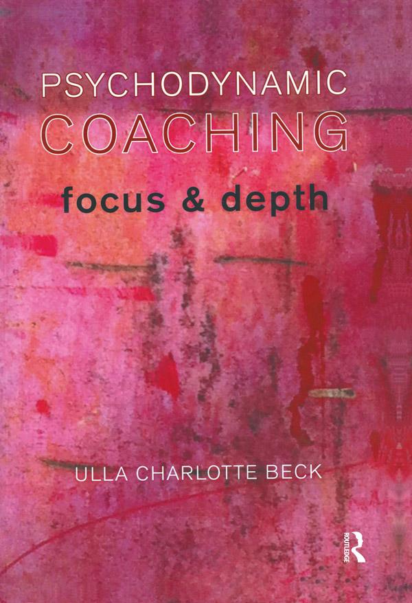 Psychodynamic Coaching by Ulla Charlotte Beck