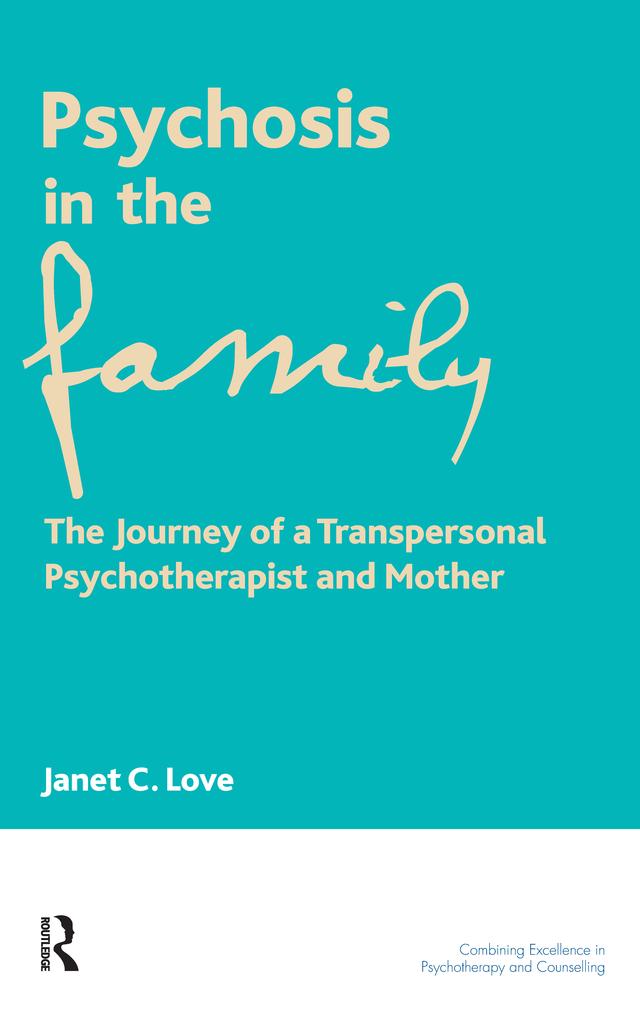 Psychosis in the Family by Janet C. Love