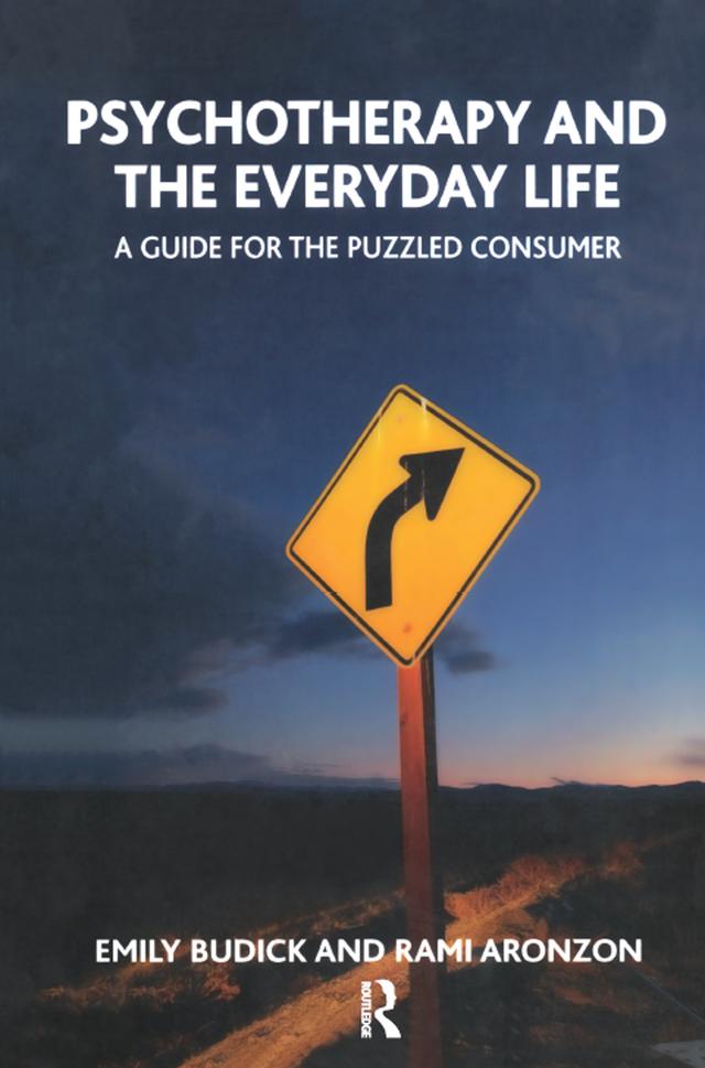 Psychotherapy and the Everyday Life by Emily Budick, Rami Aronzon