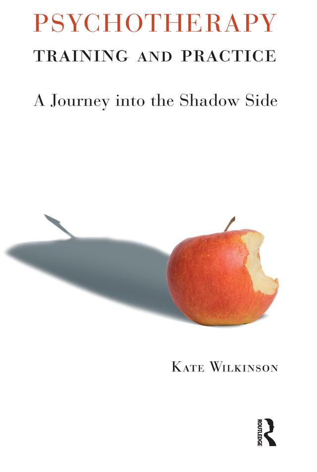 Psychotherapy Training and Practice by Kate Wilkinson