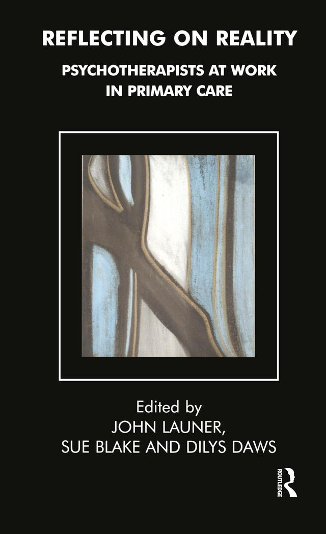 Reflecting on Reality by Dilys Daws, John Launer, Sue Blake