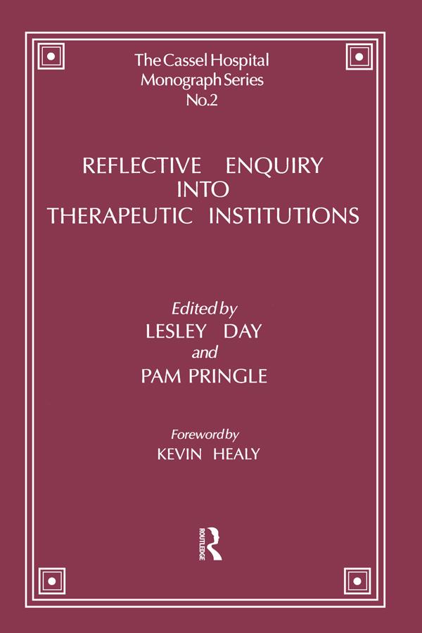 Reflective Enquiry into Therapeutic Institutions by Lesley Day, Pam Pringle