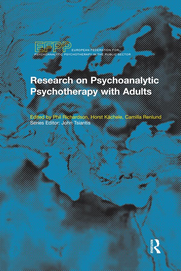 Research on Psychoanalytic Psychotherapy with Adults by Camilla Renlund, Horst Kachele, Phil Richardson