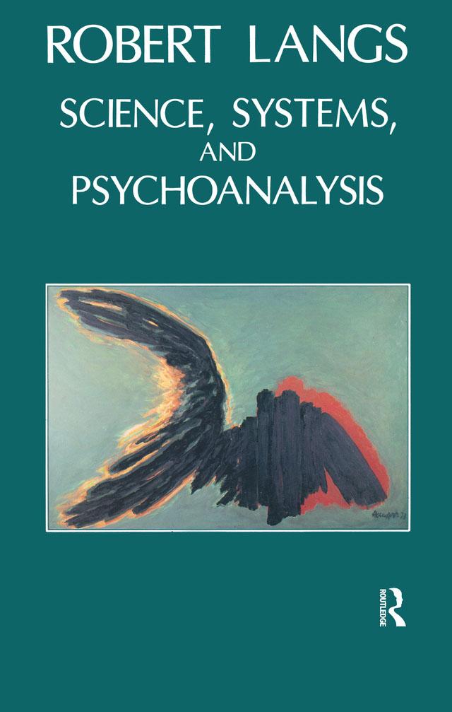 Science, Systems and Psychoanalysis by Robert Langs