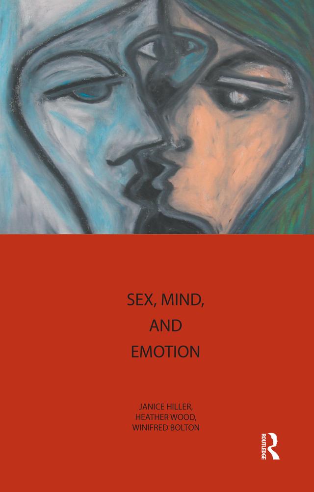Sex, Mind, and Emotion by Heather Wood, Janice Hiller, Winifred Bolton
