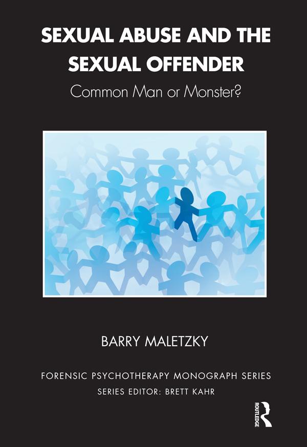 Sexual Abuse and the Sexual Offender by Barry Maletzky