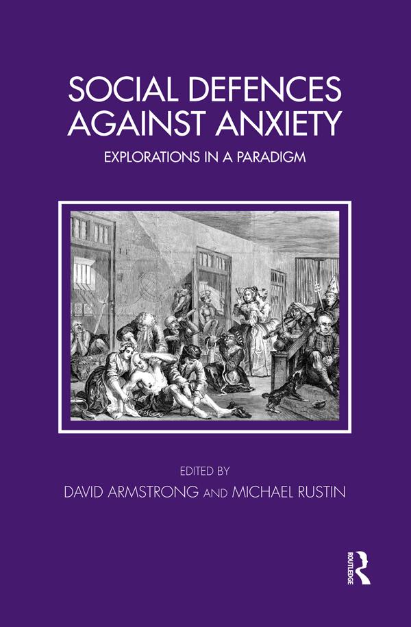 Social Defences Against Anxiety by David Armstrong