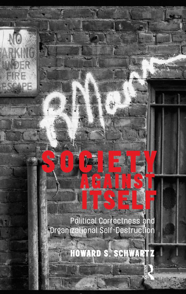 Society Against Itself by Howard S. Schwartz