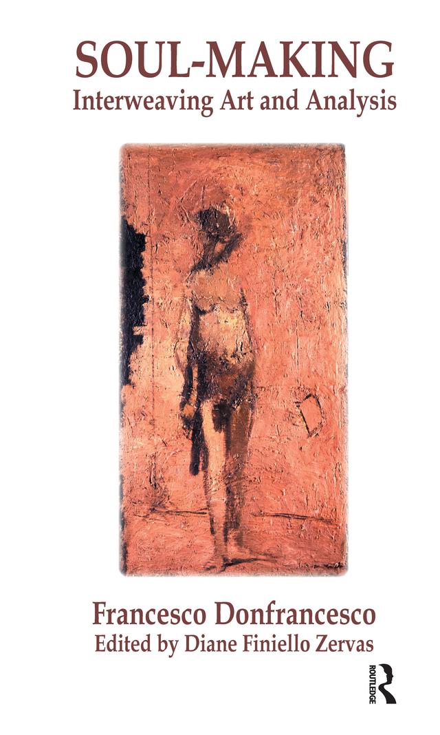 Soul-Making by Diane Finiello Zervas, Francesco Donfrancesco