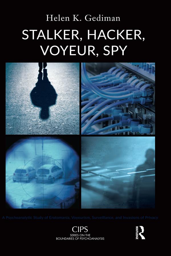 Stalker, Hacker, Voyeur, Spy by Helen K. Gediman