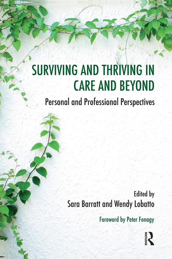 Surviving and Thriving in Care and Beyond by Sara Barratt, Wendy Lobatto