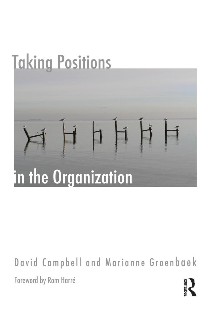 Taking Positions in the Organization by David Campbell, Marianne Groenbeck
