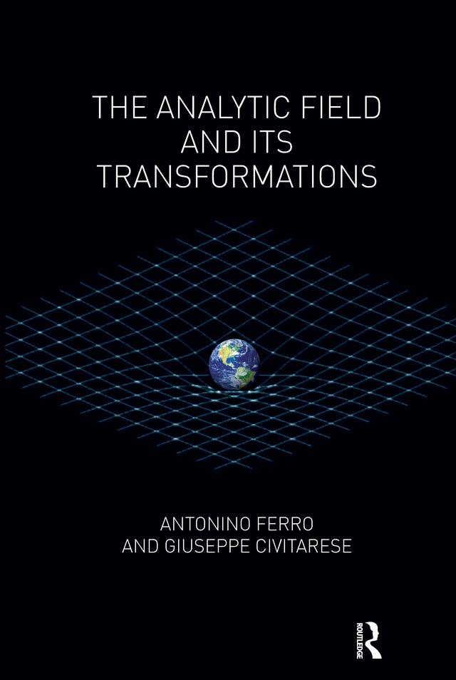 The Analytic Field and its Transformations by Antonino Ferro, Giuseppe Civitarese