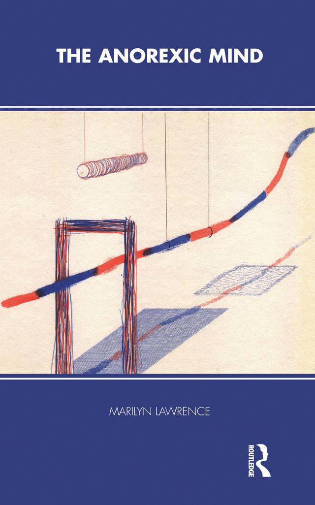 The Anorexic Mind by Marilyn Lawrence
