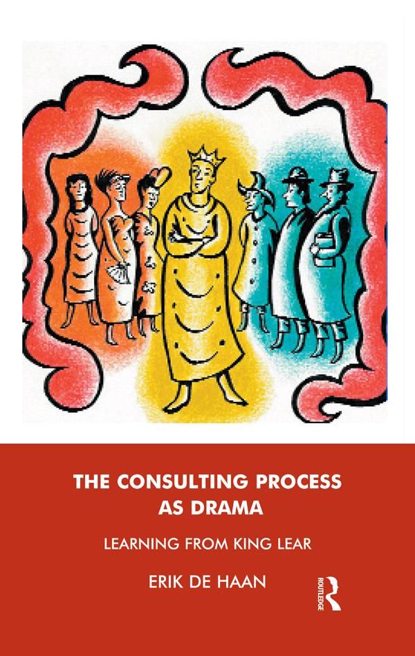 The Consulting Process as Drama by Erik De Haan