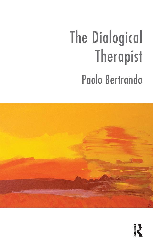 The Dialogical Therapist by Paolo Bertrando