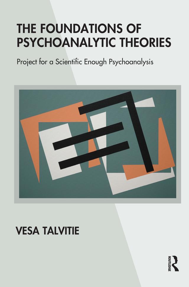 The Foundations of Psychoanalytic Theories