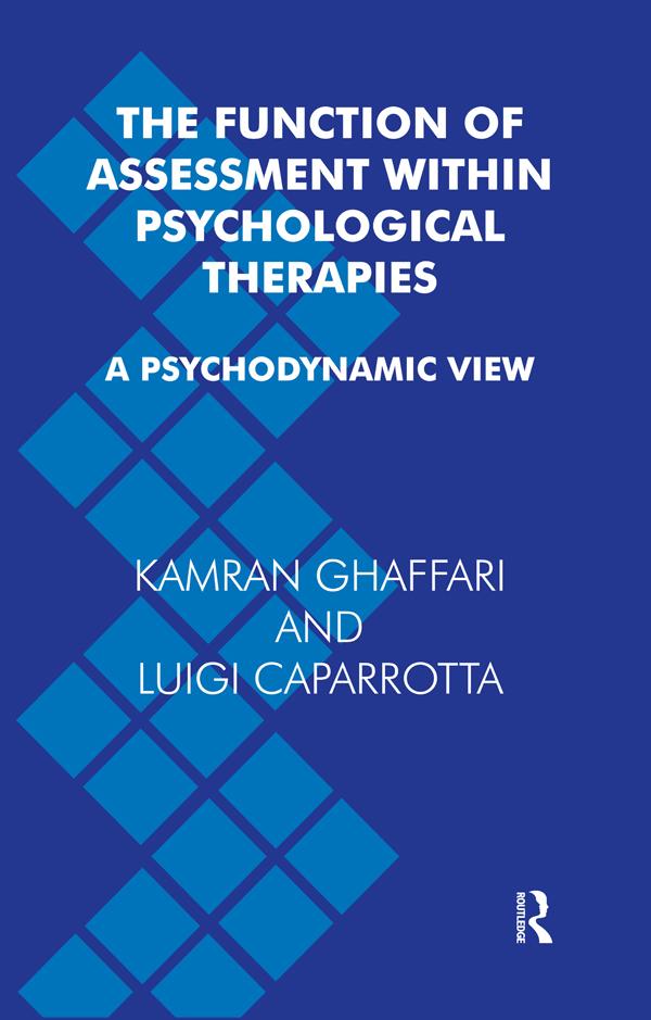 The Function of Assessment Within Psychological Therapies by Kamran Ghaffari, Luigi Caparrotta