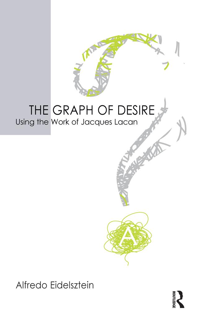 The Graph of Desire by Alfredo Eidelsztein