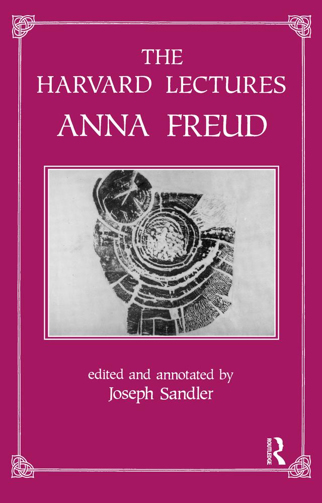 The Harvard Lectures by Anna Freud, Joseph Sandler