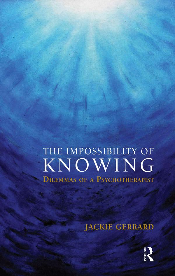 The Impossibility of Knowing by Jackie Gerrard