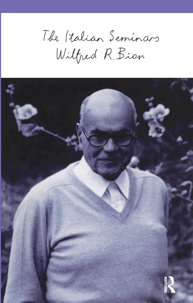 The Italian Seminars by Wilfred R. Bion