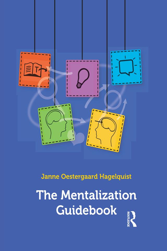 The Mentalization Guidebook by Janne Oestergaard Hagelquist
