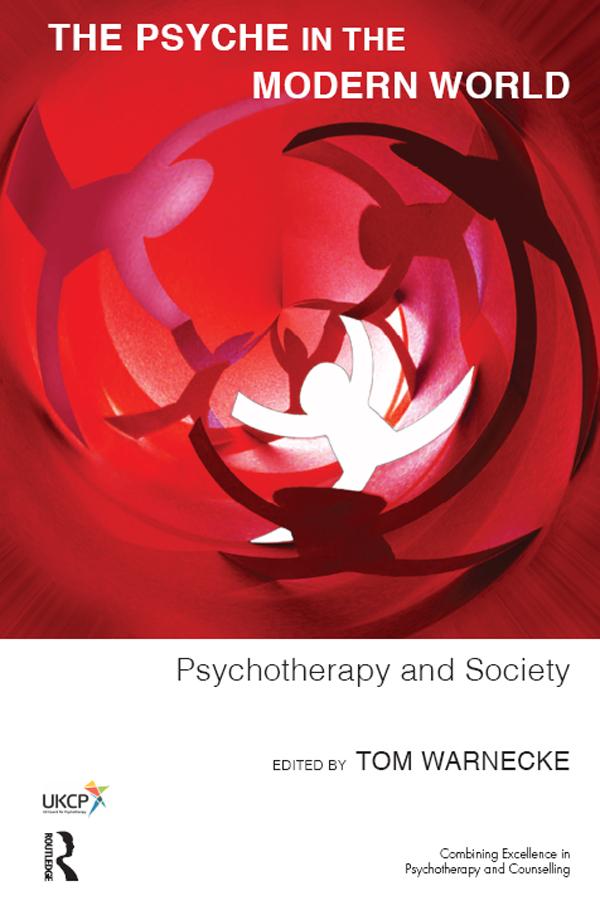 The Psyche in the Modern World by Tom Warnecke