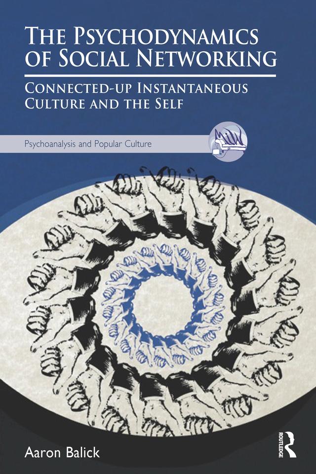 The Psychodynamics of Social Networking