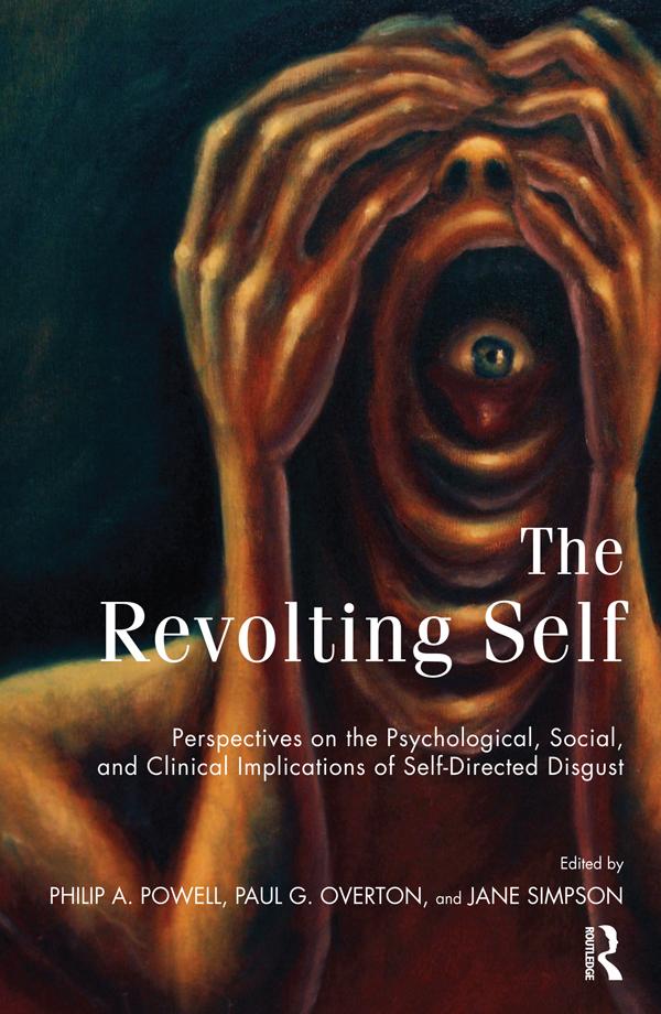 The Revolting Self by Jane Simpson, Paul G. Overton, Philip A. Powell