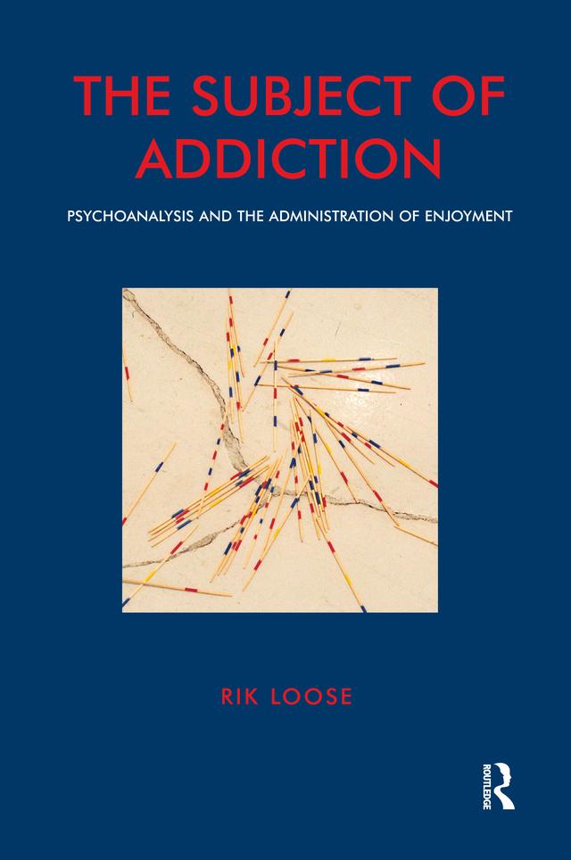 The Subject of Addiction by Rik Loose