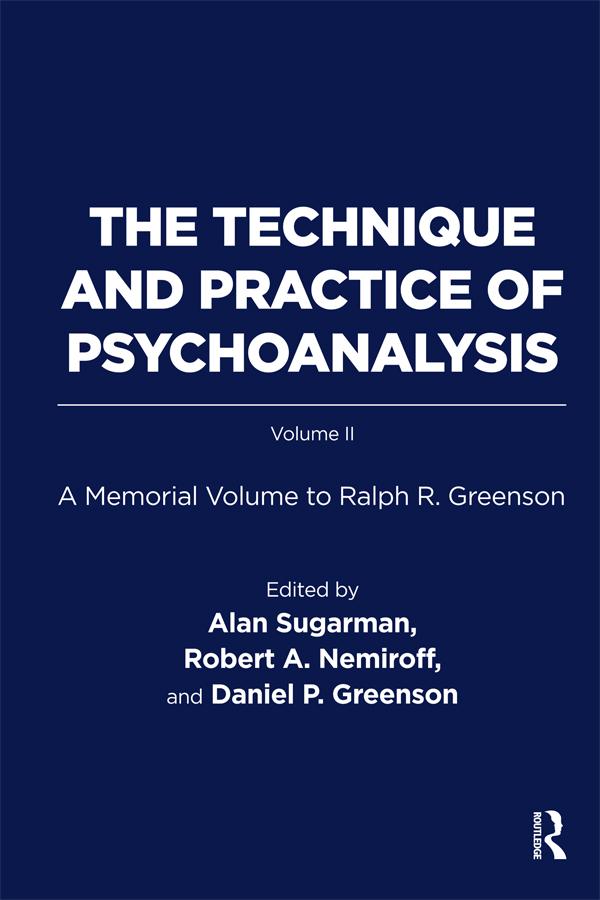 The Technique and Practice of Psychoanalysis by Ralph R. Greenson
