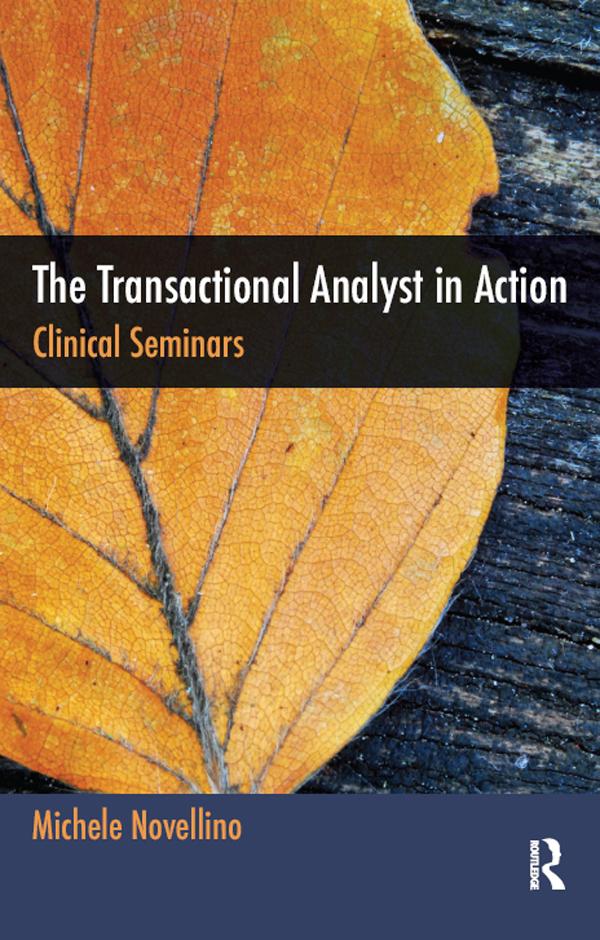 The Transactional Analyst in Action by Michele Novellino