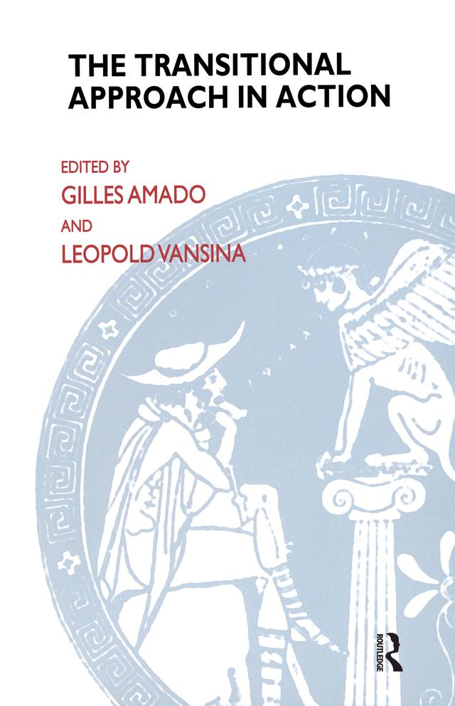 The Transitional Approach in Action by Gilles Amado, Vansina Leopold