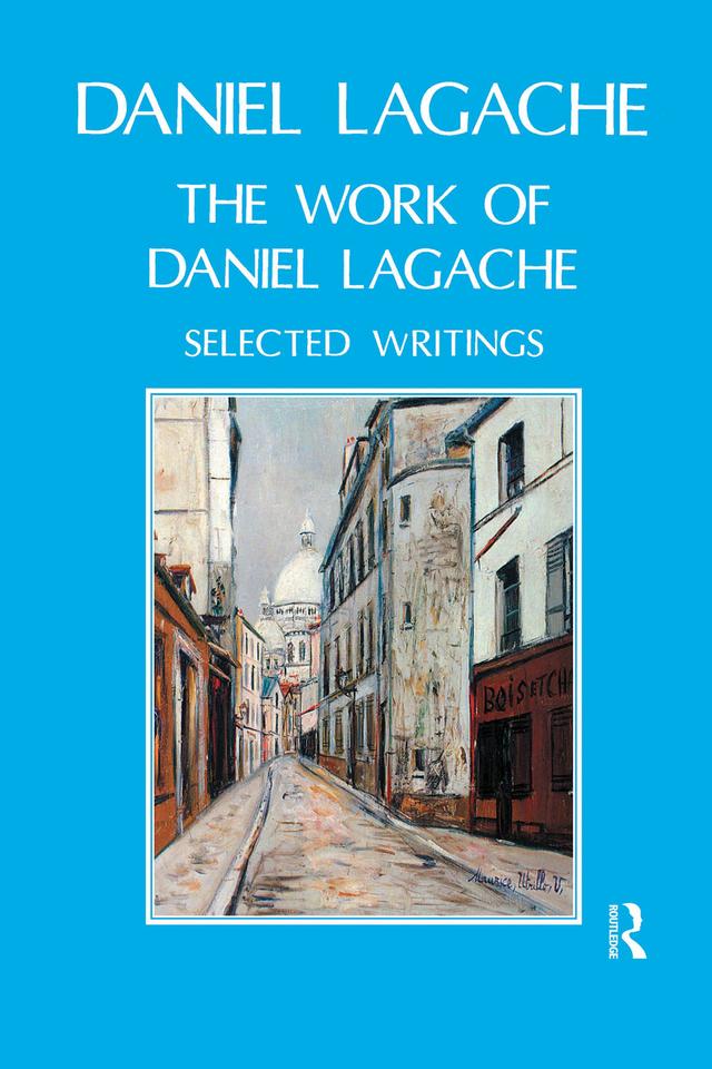 The Work of Daniel Lagache by Daniel Lagache