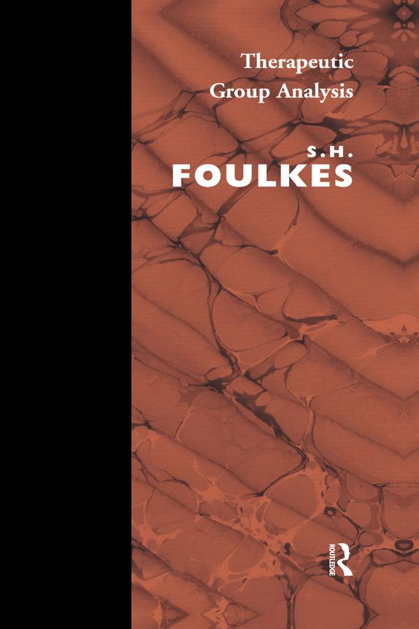 Therapeutic Group Analysis by S.H. Foulkes