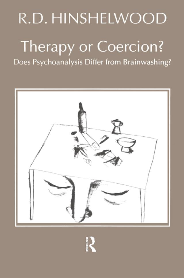 Therapy or Coercion by R.D. Hinshelwood